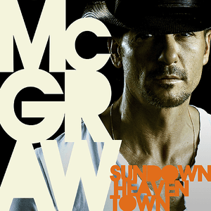 Sundown Heaven Town by Tim McGraw