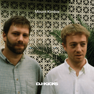 DJ-Kicks (Mount Kimbie) [DJ Mix] by Mount Kimbie