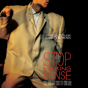 Stop Making Sense (Live) by Talking Heads