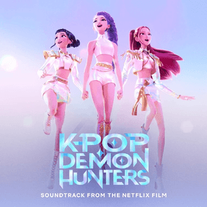 KPop Demon Hunters (Soundtrack from the Netflix Film) by KPop Demon Hunters Cast