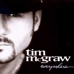 Everywhere by Tim McGraw