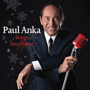 Songs Of December (Anniversary Edition) by Paul Anka