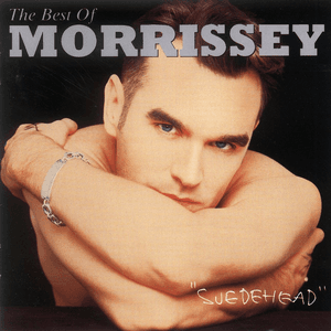 The Best Of Morrissey - Suedehead by Morrissey