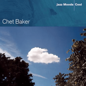 Jazz Moods - Cool by Chet Baker