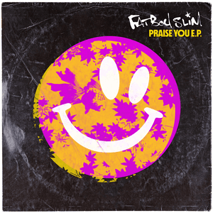 Praise You EP by Fatboy Slim