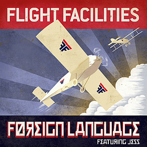 Foreign Language (Remixes) by Flight Facilities