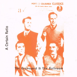 The Graveyard & The Ballroom by A Certain Ratio