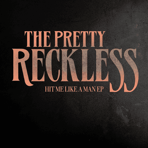 Hit Me Like a Man EP by The Pretty Reckless