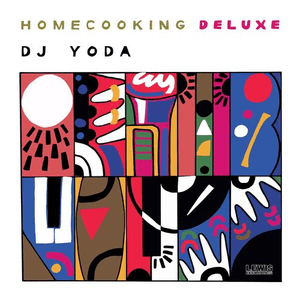 Home Cooking Deluxe by DJ Yoda