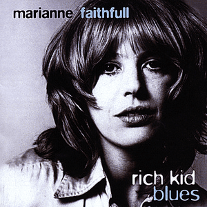 Rich Kid Blues by Marianne Faithfull
