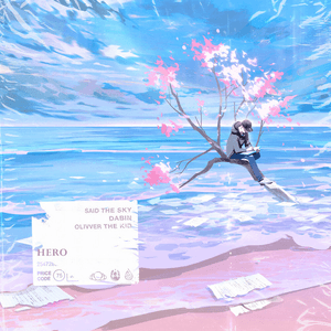 Hero by Said The Sky