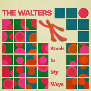 Stuck in My Ways by The Walters