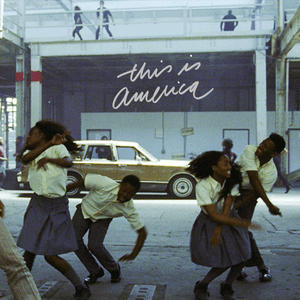 This Is America by Childish Gambino