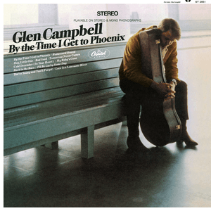 By The Time I Get To Phoenix by Glen Campbell
