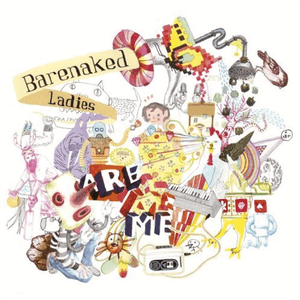 Barenaked Ladies Are Me by Barenaked Ladies