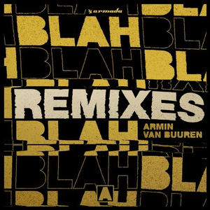 Blah Blah Blah (Remixes) by Armin van Buuren