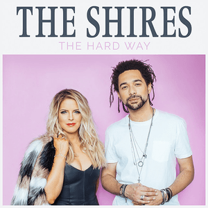 The Hard Way by The Shires