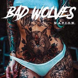 N.A.T.I.O.N. by Bad Wolves