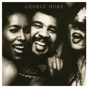 Reach For It by George Duke