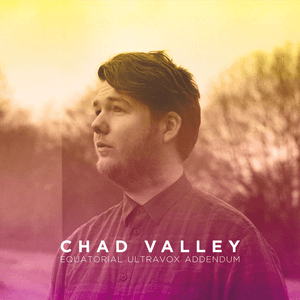 Equatorial Ultravox Addendum by Chad Valley