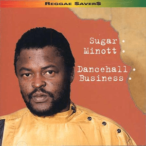 Dancehall Business by Sugar Minott
