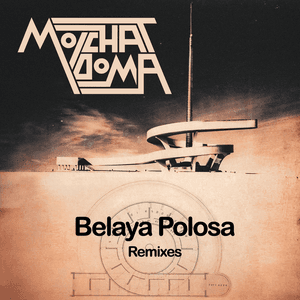 Belaya Polosa Remixes by Molchat Doma