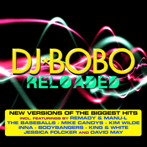 Reloaded by DJ BoBo