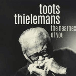 The Nearness Of You by Toots Thielemans