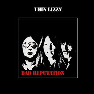 Bad Reputation by Thin Lizzy