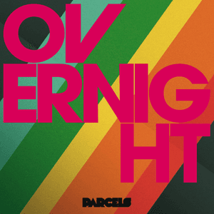 Overnight - Single by Parcels