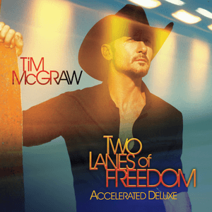 Two Lanes of Freedom (Accelerated Deluxe) by Tim McGraw