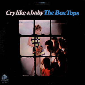 Cry Like A Baby by The Box Tops