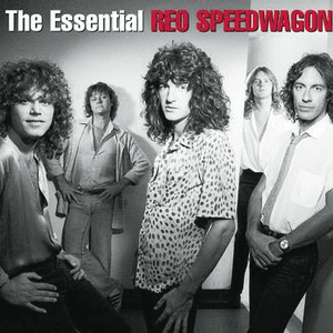 The Essential REO Speedwagon by REO Speedwagon