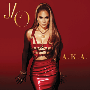 A.K.A. (Deluxe) by Jennifer Lopez