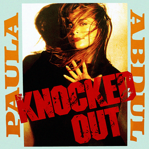Knocked Out by Paula Abdul