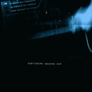Machine Gun by Portishead