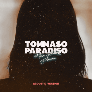 Non Avere Paura (Acoustic) by Tommaso Paradiso