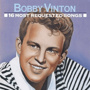 16 Most Requested Songs by Bobby Vinton