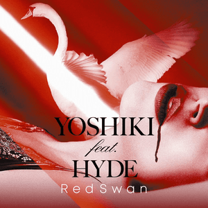 Red Swan (feat. HYDE) by YOSHIKI