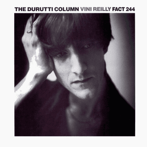 Vini Reilly by The Durutti Column
