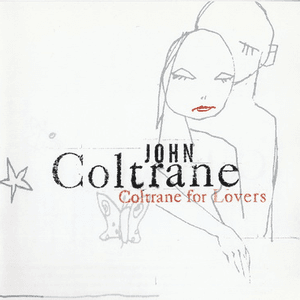 Coltrane For Lovers by John Coltrane Quartet