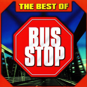 The Best Of Bus Stop by Bus Stop