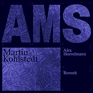 AMS (Alex Hoevelmann Rework) by Martin Kohlstedt