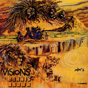 Visions by Dennis Brown