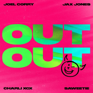 OUT OUT (feat. Charli XCX & Saweetie) by Joel Corry