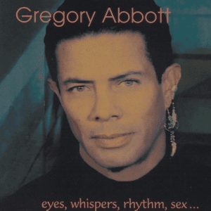 Eyes, Whispers, Rhythm, Sex... by Gregory Abbott