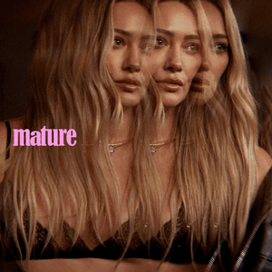 Mature by Hilary Duff