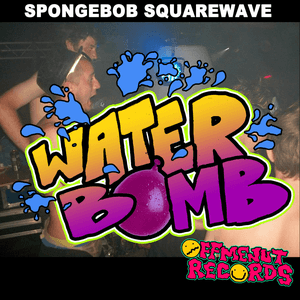 Water Bomb E.P by Spongebob Squarewave