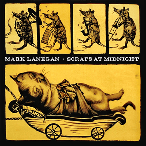 Scraps at Midnight by Mark Lanegan