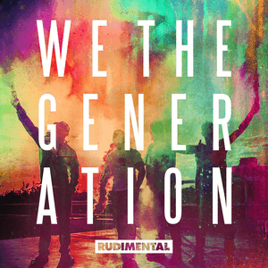 We The Generation by Rudimental